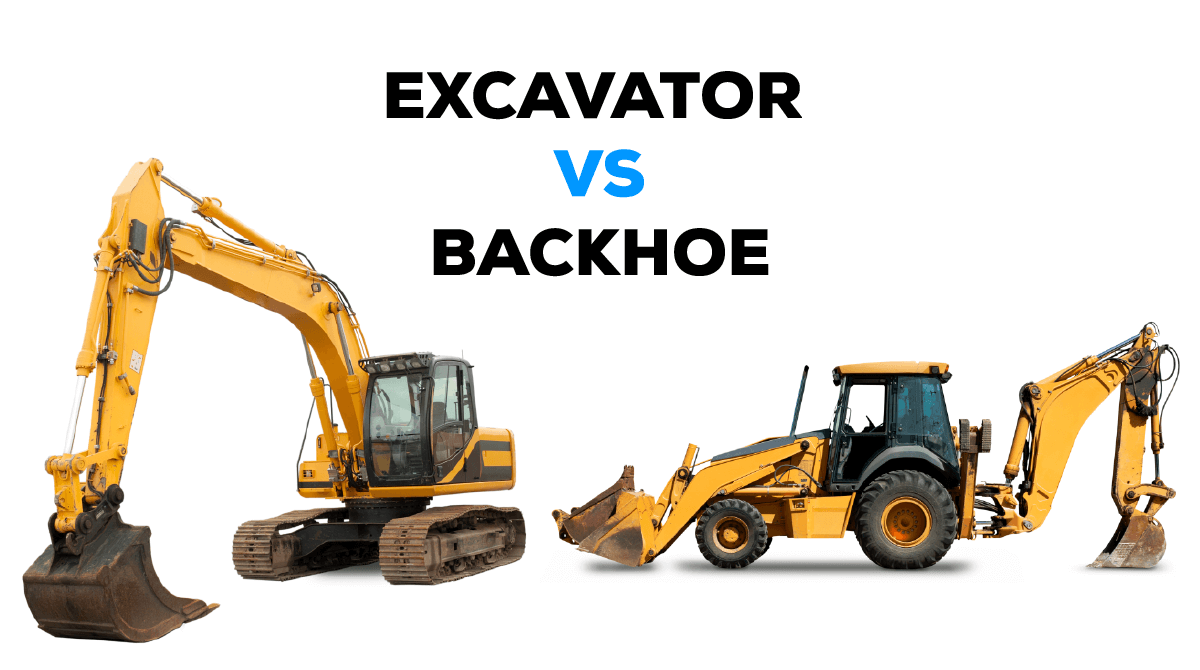 Backhoe vs. Excavator
